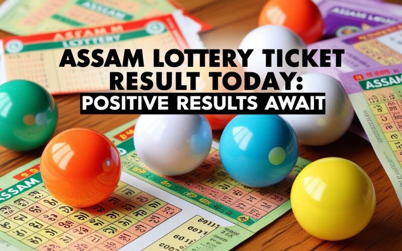 Assam Lottery Ticket Result Today