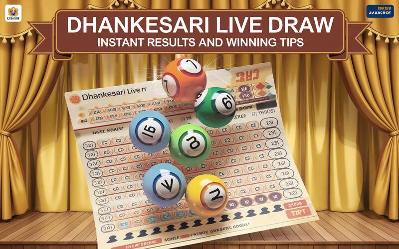 Dhankesari Live Draw